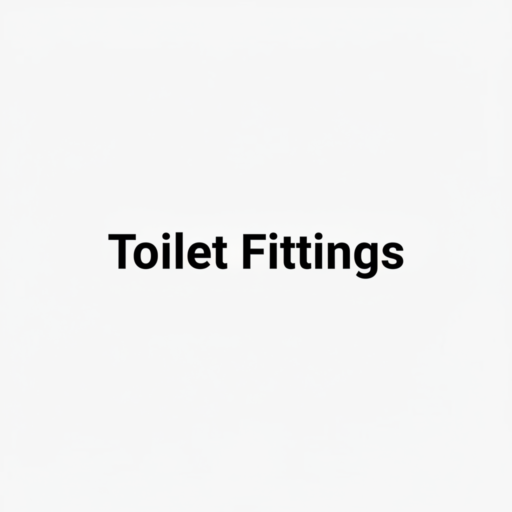 Toilet Fittings