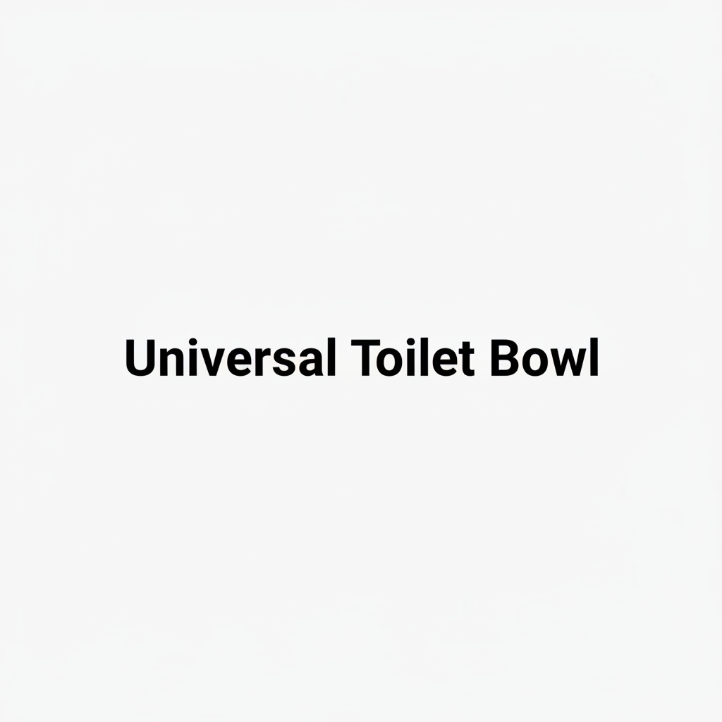 Universal Toilet Bowl